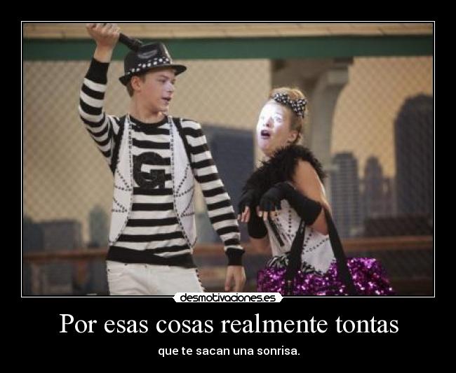 Por esas cosas realmente tontas -