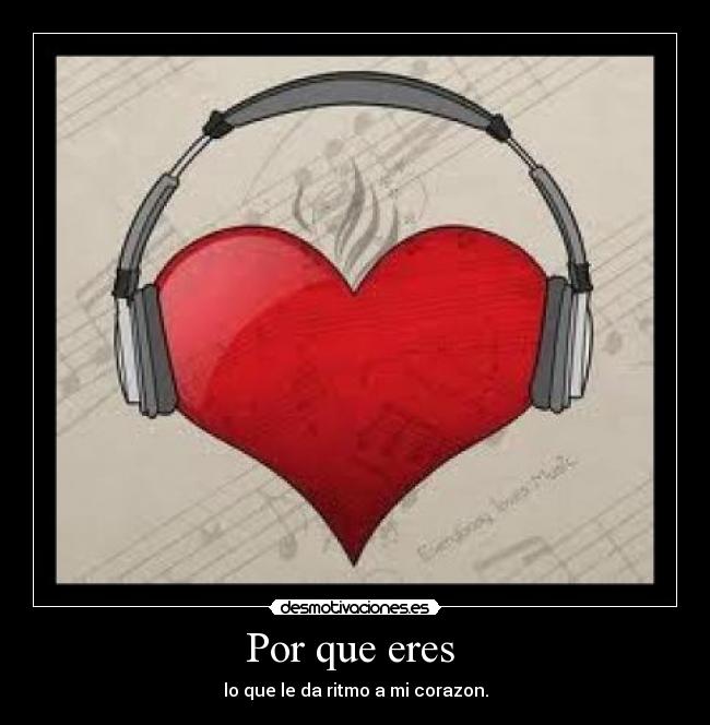 Por que eres -