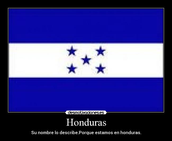 Honduras - Su nombre lo describe.Porque estamos en honduras.