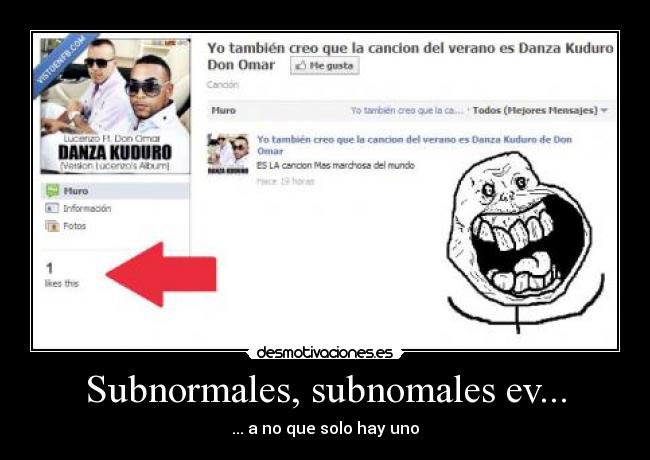 Subnormales, subnomales ev... - ... a no que solo hay uno