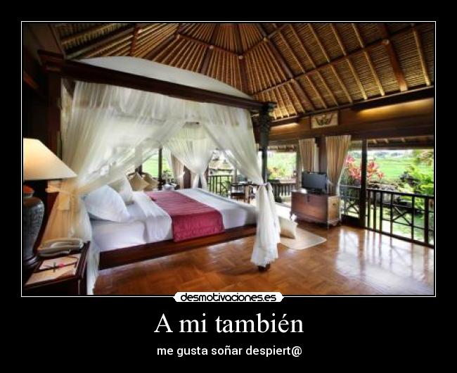 A mi también - me gusta soñar despiert@