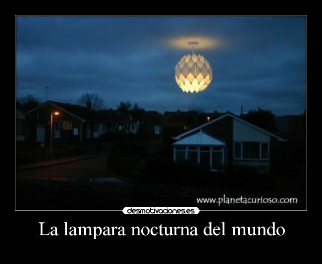 La lampara nocturna del mundo -