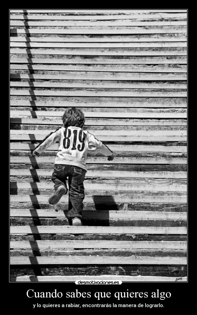 Cuando sabes que quieres algo - 
