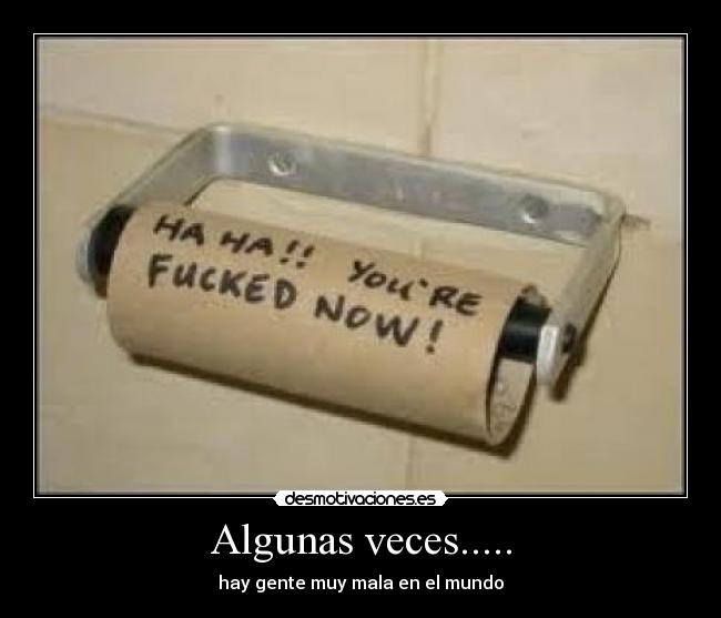 Algunas veces..... -