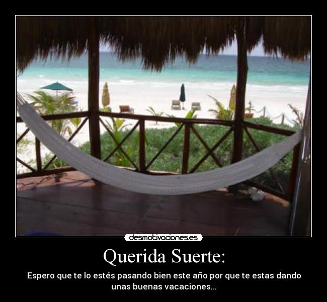 Querida Suerte: - 