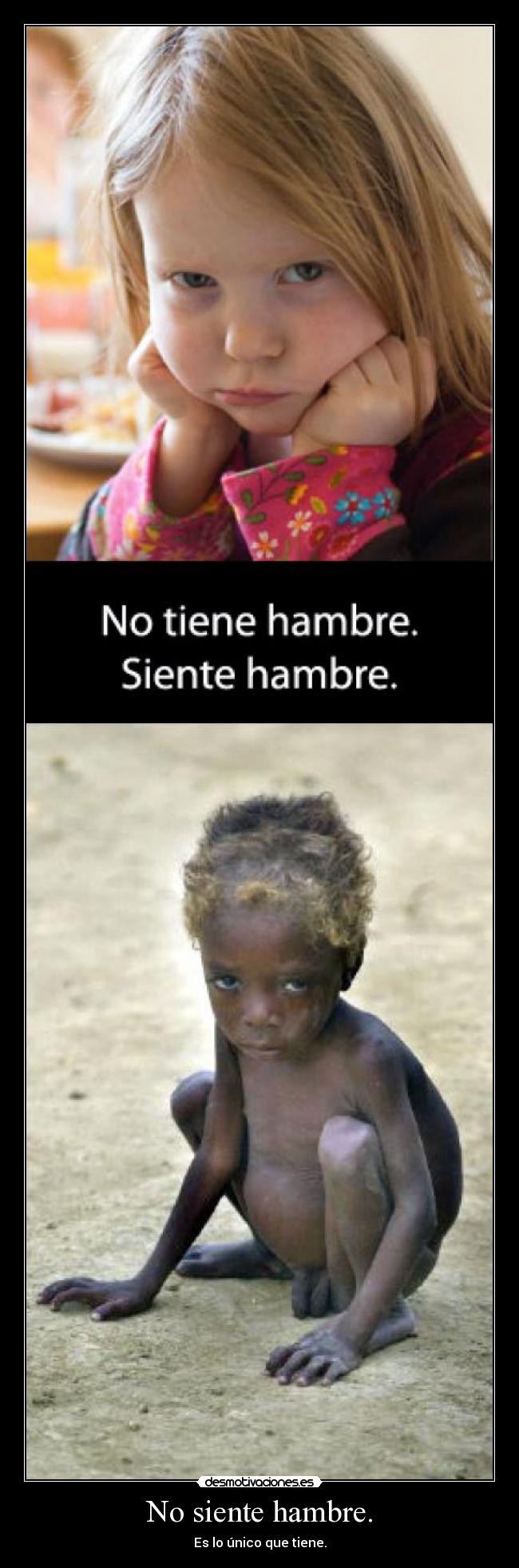 No siente hambre. - 