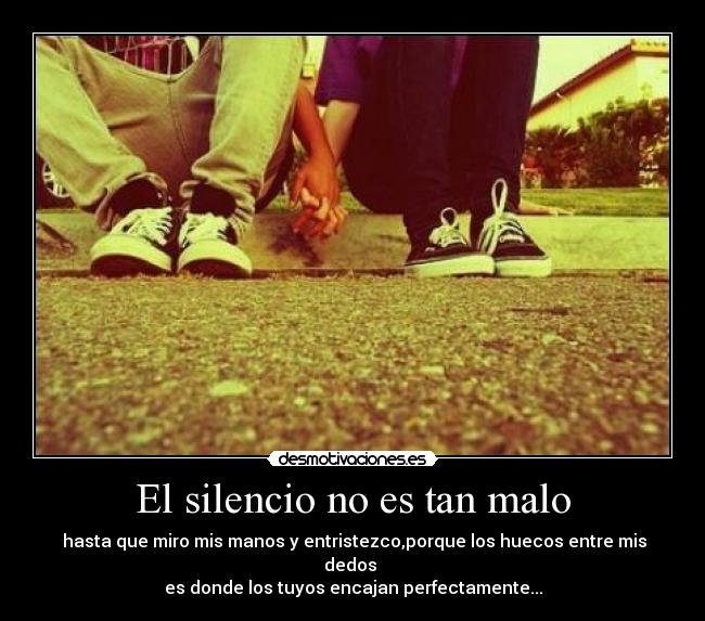El silencio no es tan malo -