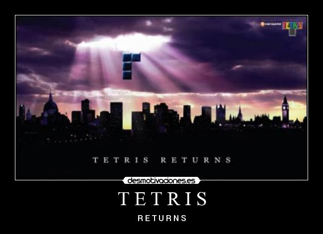 T E T R I S - R E T U R N S