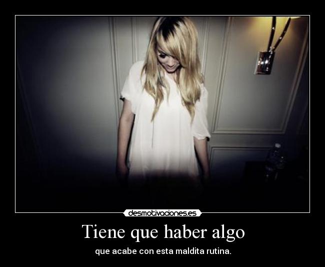 Tiene que haber algo -