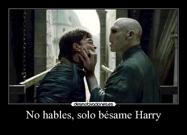 No hables, solo bésame Harry - 