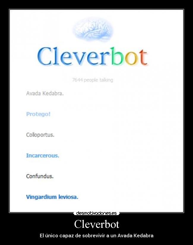 Cleverbot - El único capaz de sobrevivir a un Avada Kedabra