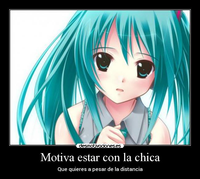 Motiva estar con la chica -
