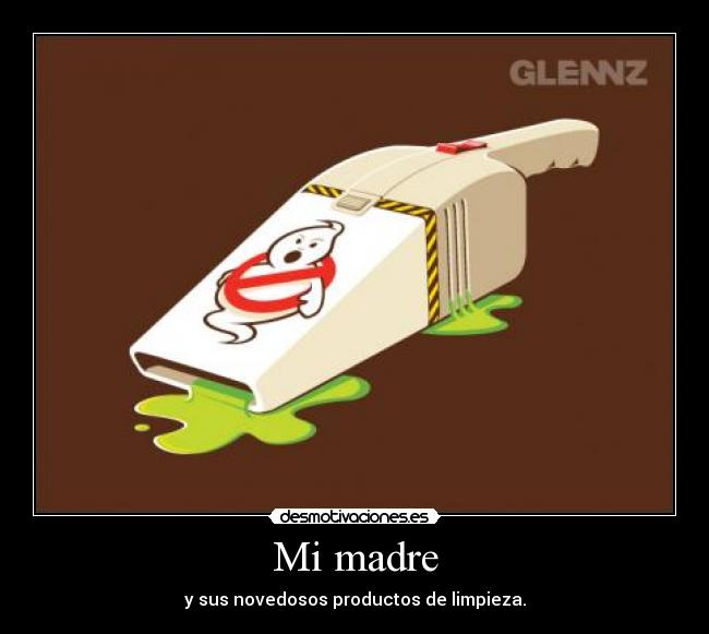 Mi madre - y sus novedosos productos de limpieza.