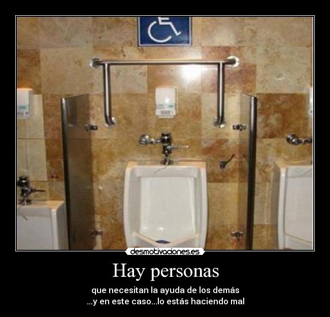 carteles silla ruedas tiene hacer fondos para poder mear ahi eften desmotivaciones