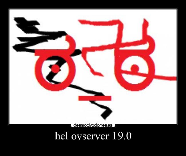 hel ovserver 19.0 -