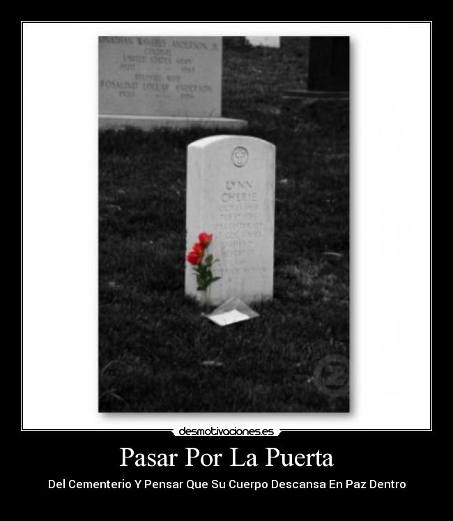 Pasar Por La Puerta - Del Cementerio Y Pensar Que Su Cuerpo Descansa En Paz Dentro