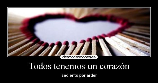 carteles corazon cartelesbuenosaqui panoramicas corazon sediento desmotivaciones