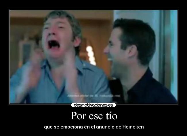 Por ese tío -