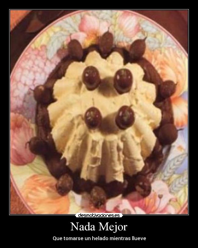 Nada Mejor - Que tomarse un helado mientras llueve