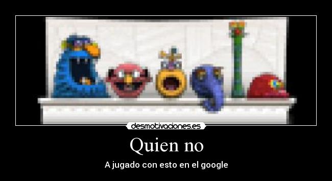 Quien no - 