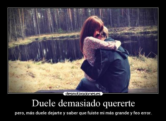 Duele demasiado quererte - 