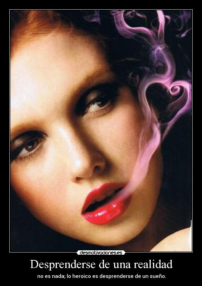 carteles desprenderse realidad heroico sueno desmotivaciones