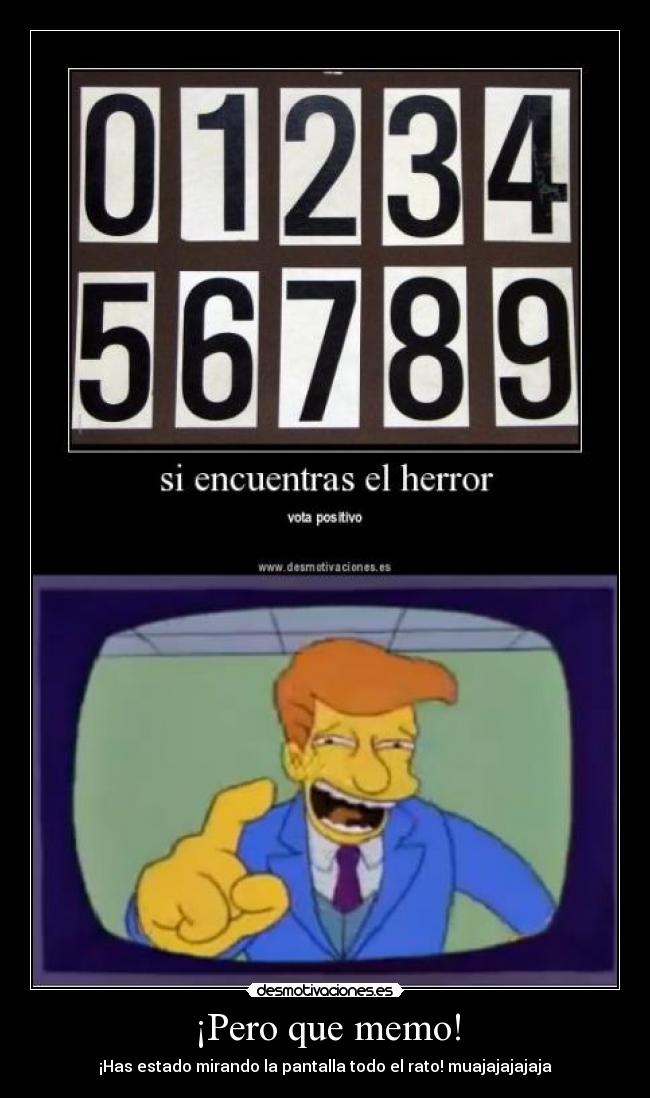 ¡Pero que memo! -
