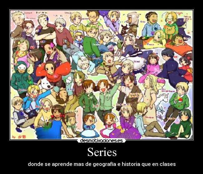 Series - donde se aprende mas de geografía e historia que en clases