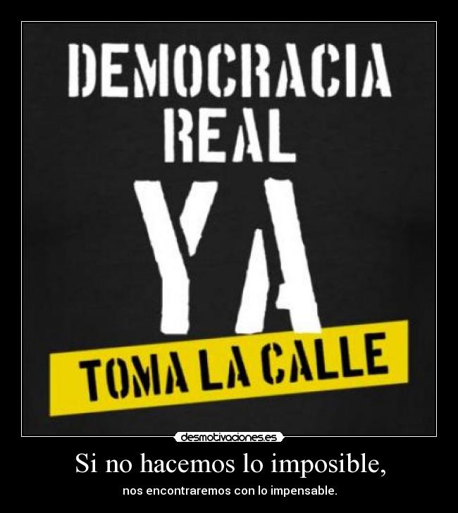 Si no hacemos lo imposible, -