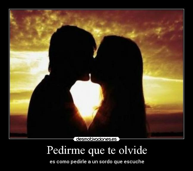 Pedirme que te olvide - 