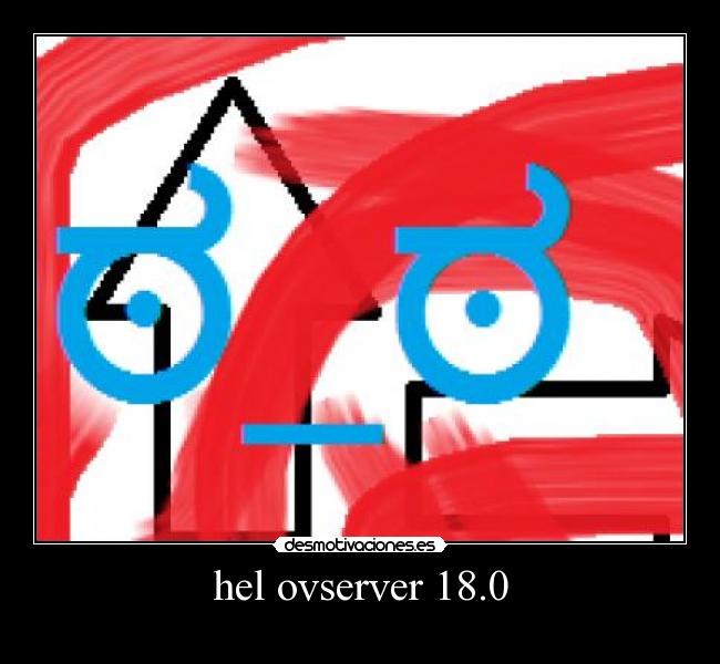 hel ovserver 18.0 -