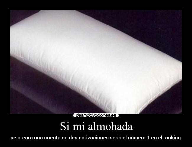Si mi almohada -