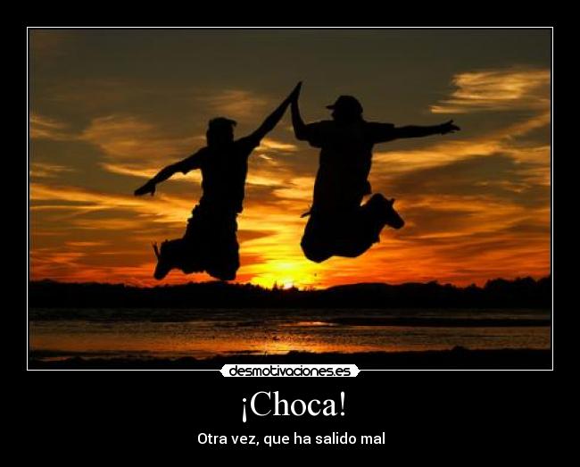 ¡Choca! - 