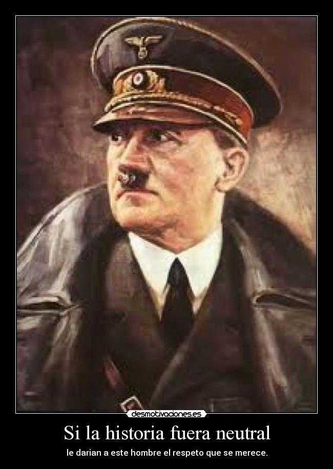 Si la historia fuera neutral -