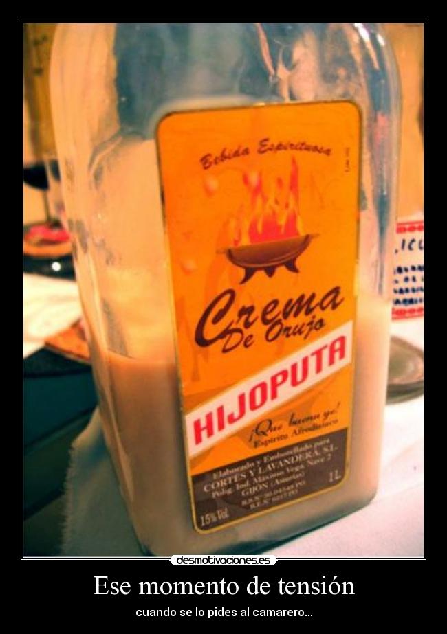 Ese momento de tensión - cuando se lo pides al camarero...