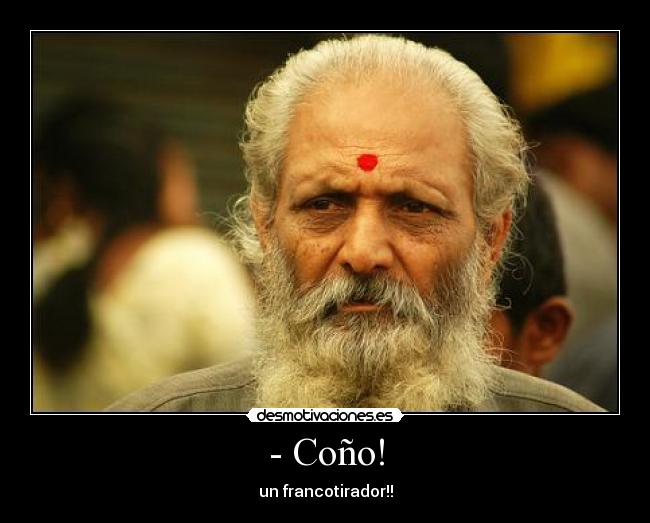 - Coño! - un francotirador!!