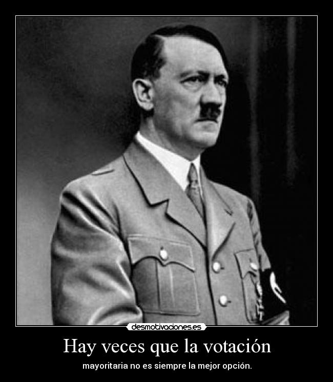 Hay veces que la votación - mayoritaria no es siempre la mejor opción.