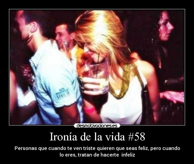 Ironía de la vida #58 -