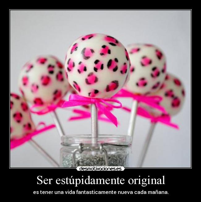 Ser estúpidamente original -