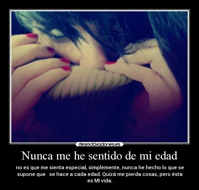 Nunca me he sentido de mi edad - 