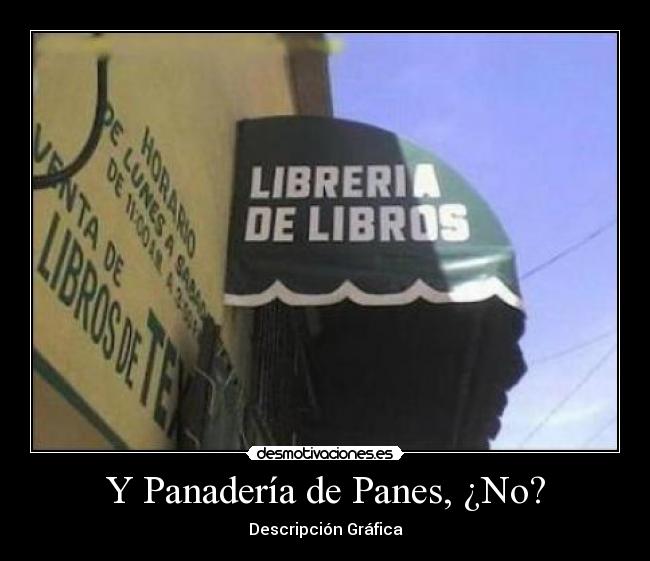 Y Panadería de Panes, ¿No? - Descripción Gráfica