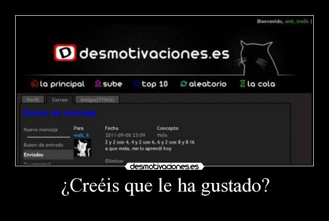 ¿Creéis que le ha gustado? -