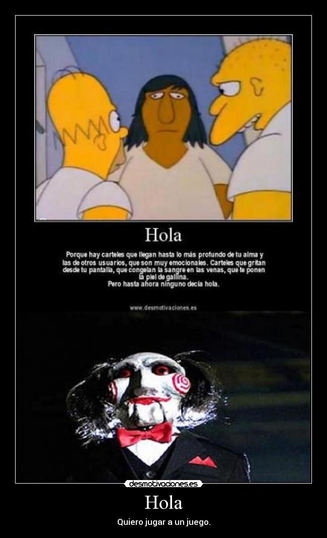 Hola - Quiero jugar a un juego.
