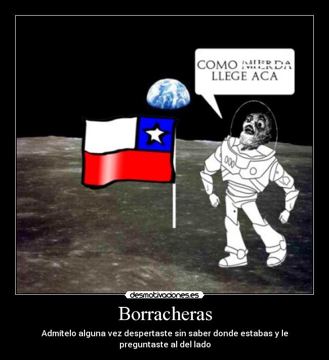 Borracheras - Admítelo alguna vez despertaste sin saber donde estabas y le preguntaste al del lado