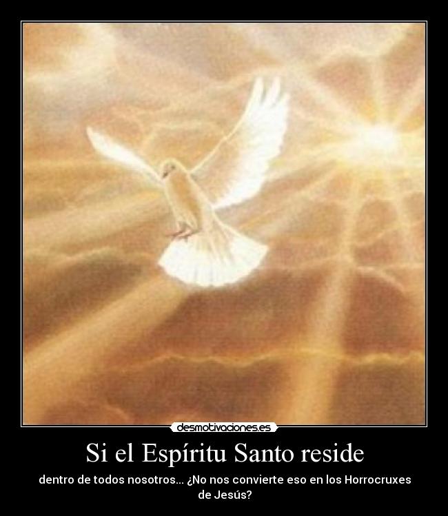 Si el Espíritu Santo reside -