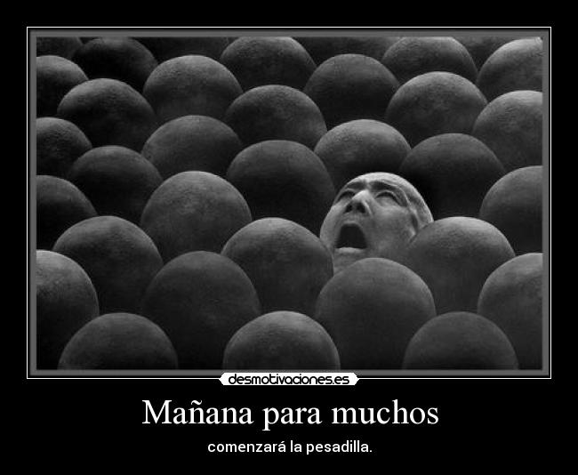 Mañana para muchos - comenzará la pesadilla.