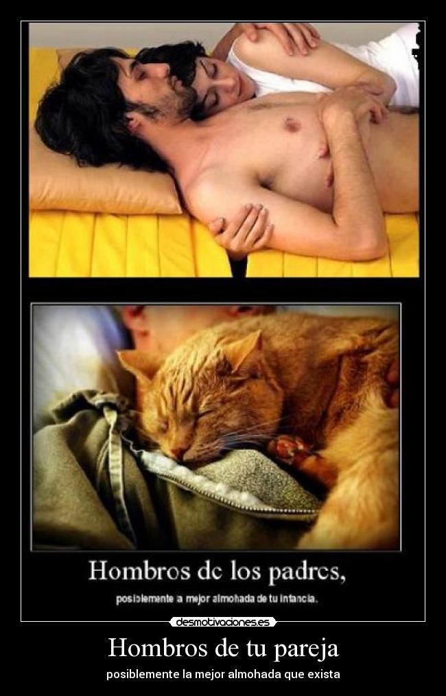 Hombros de tu pareja - posiblemente la mejor almohada que exista