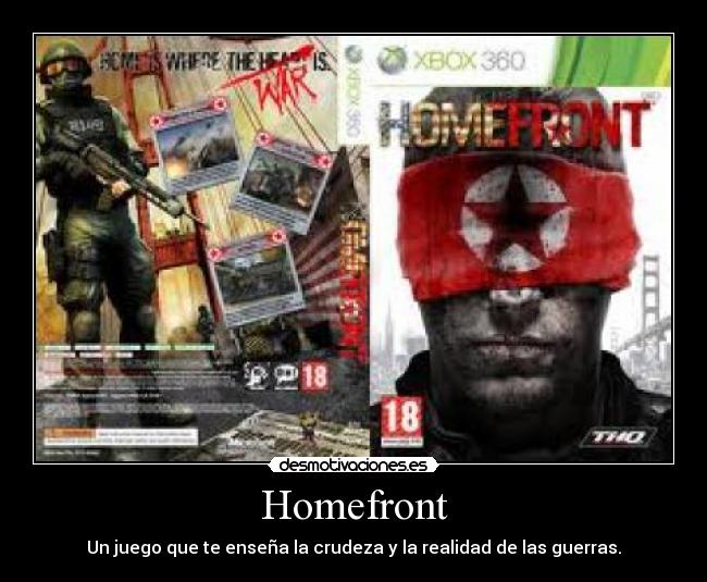 Homefront - Un juego que te enseña la crudeza y la realidad de las guerras.