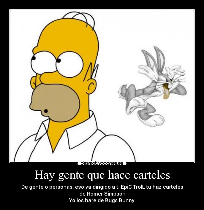Hay gente que hace carteles -