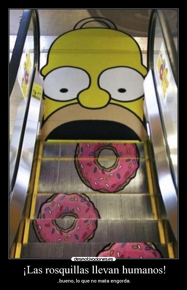 ¡Las rosquillas llevan humanos! -